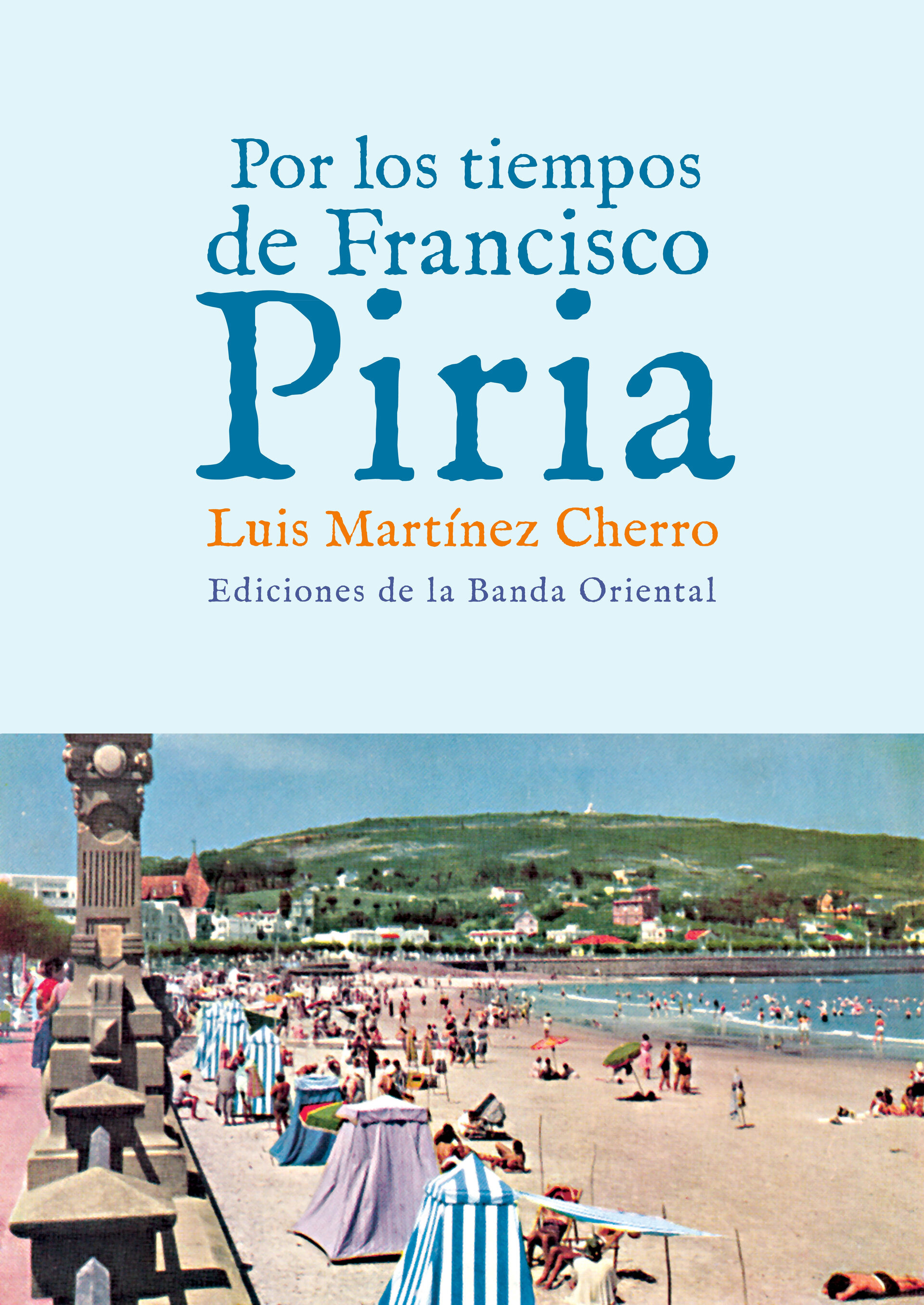 «Por los tiempos de Piria»