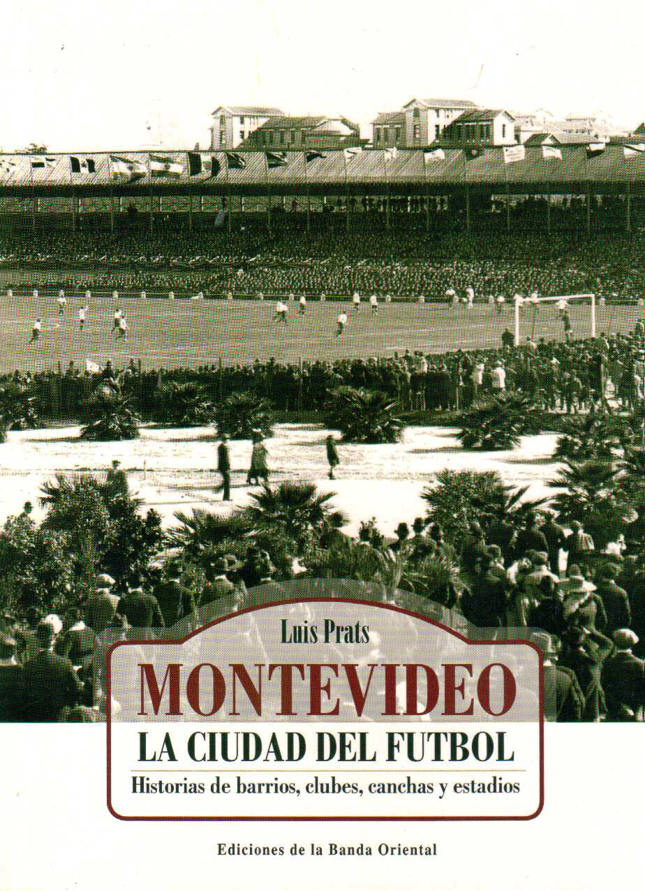 Montevideo. La ciudad del fútbol