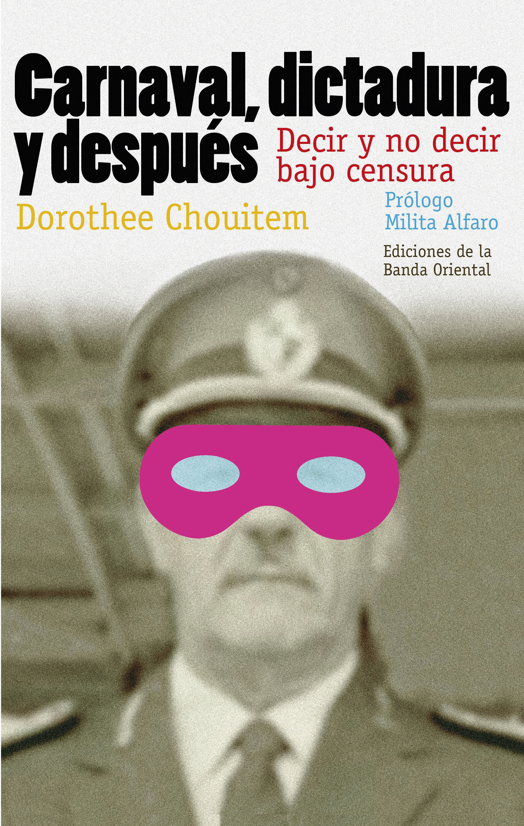 «Carnaval, dictadura y después»