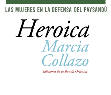 «Heroica» de Marcia Collazo