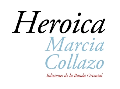 «Heroica» de Marcia Collazo