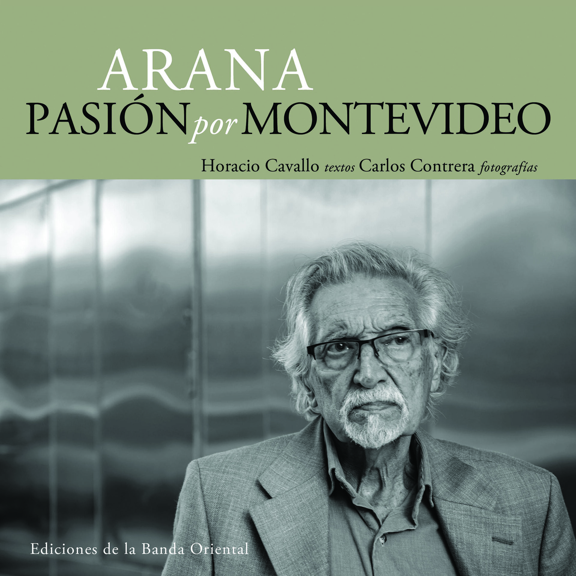 Ediciones de la Banda Oriental. «Arana, pasión por Montevideo»